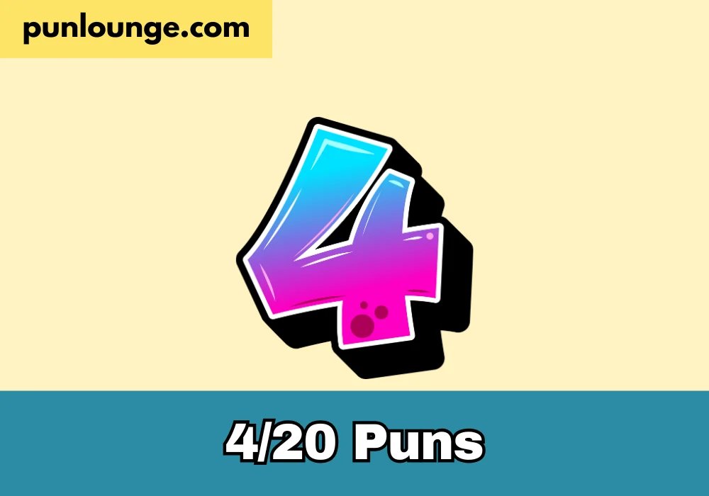 4/20 puns