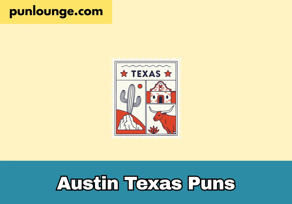 Austin Texas Puns