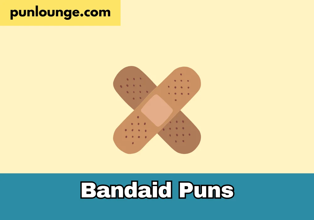 Bandaid puns