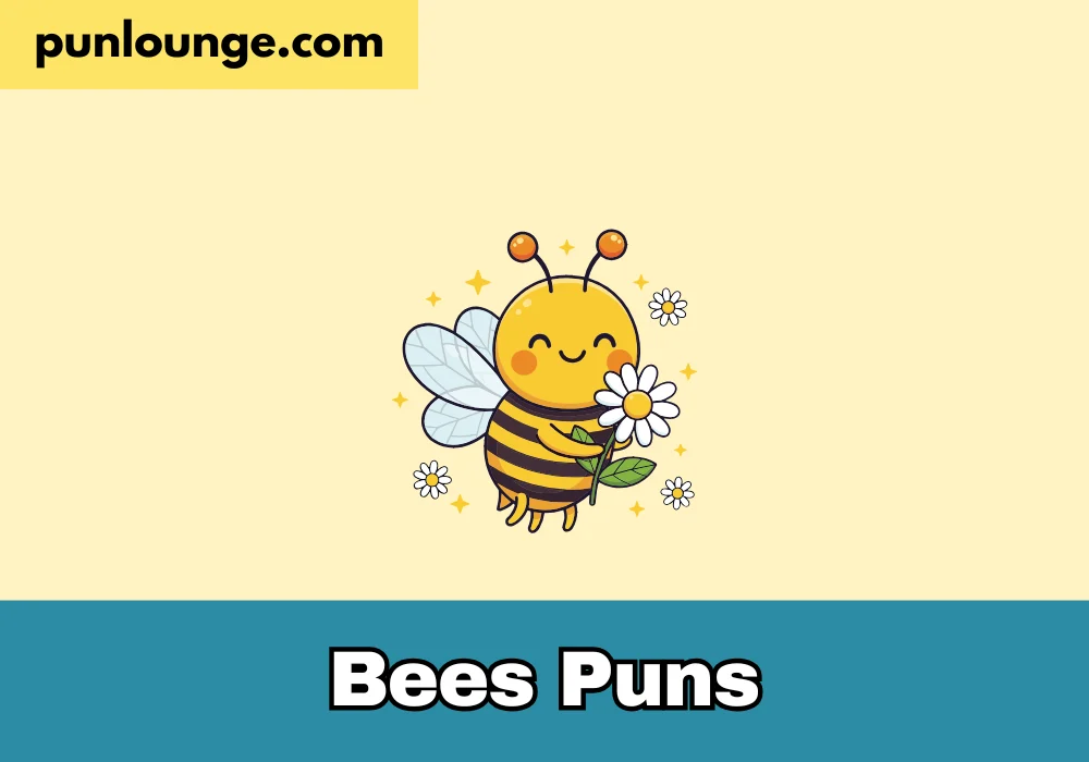 Bees Puns