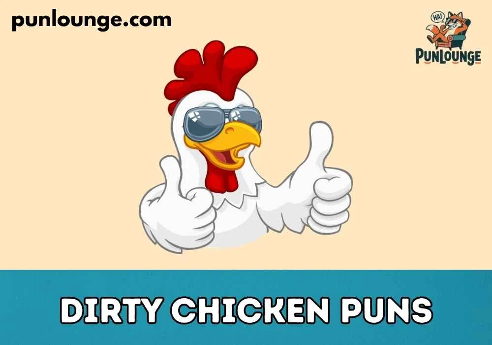 Clean Dirty Chicken Dad Puns