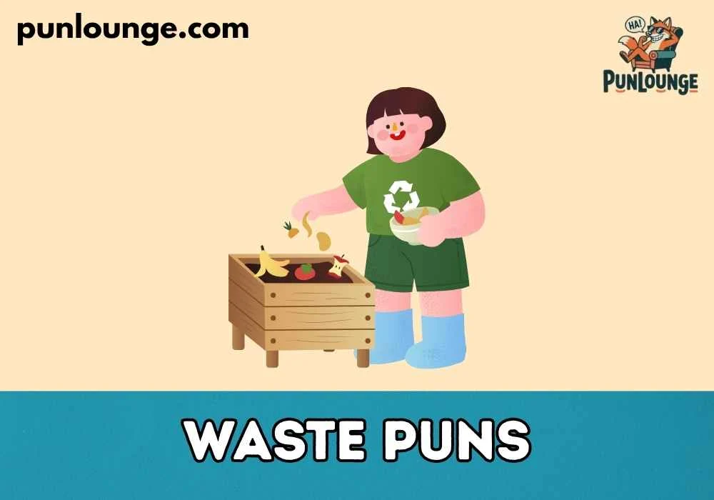 Clean Waste Dad Puns