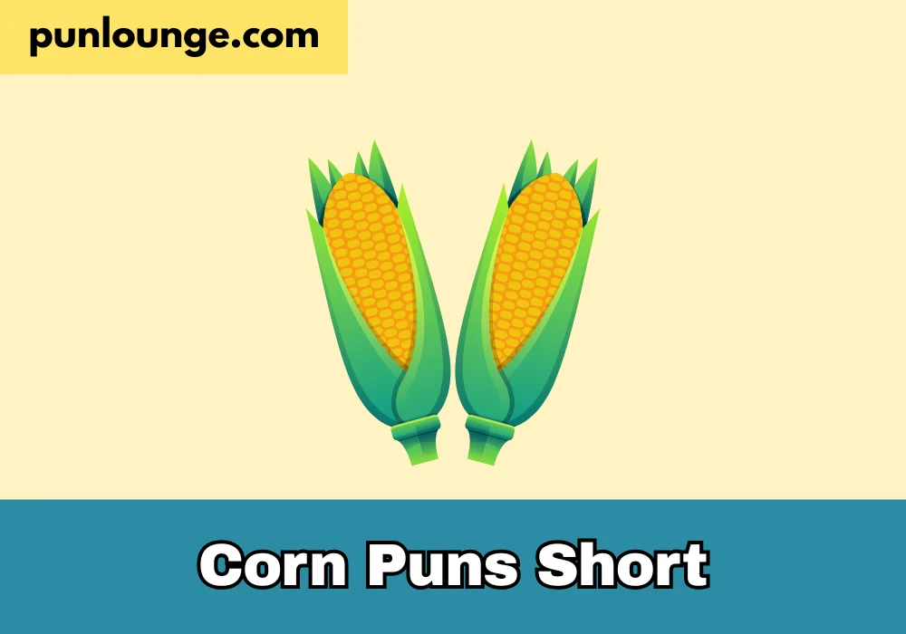 Corn puns short