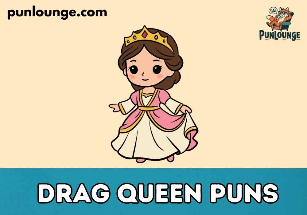 Cute Drag Queen Puns for Kids