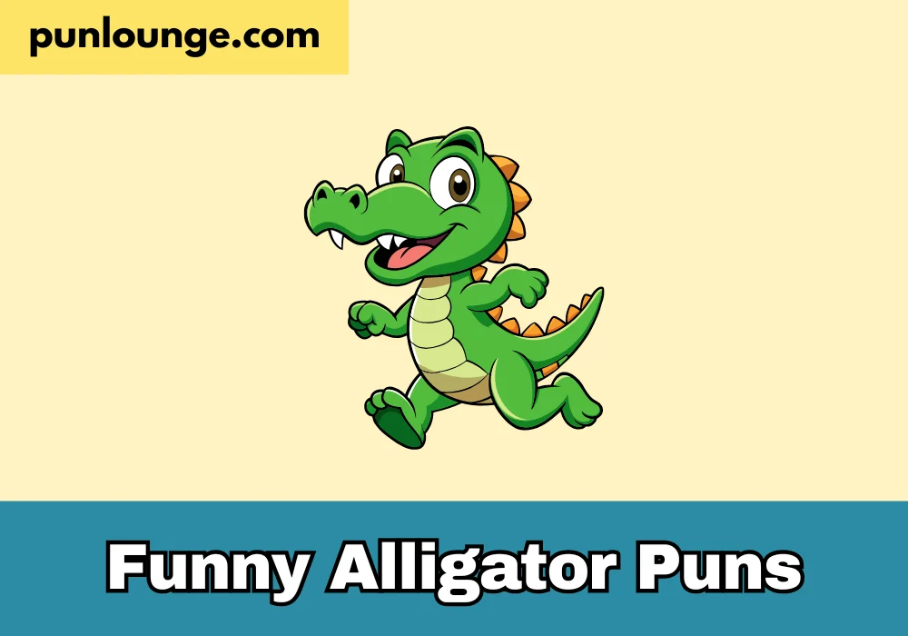 Funny Alligator Puns