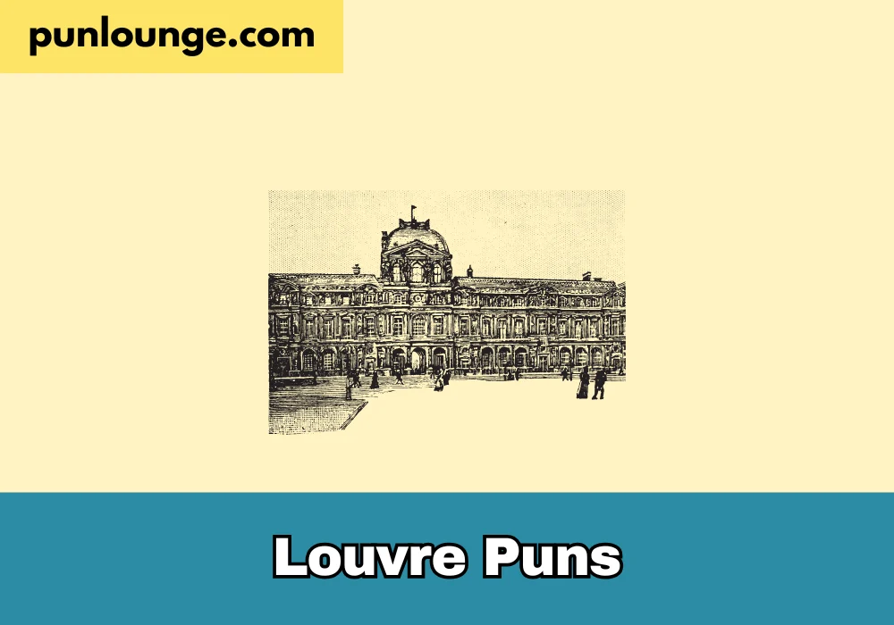 Louvre Puns