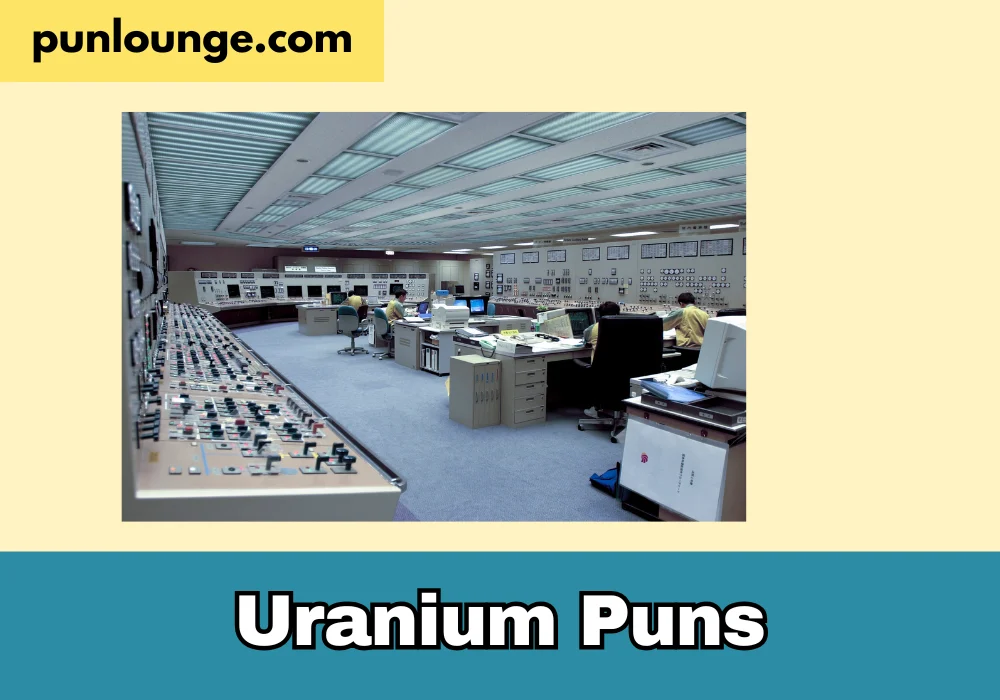 Uranium Puns