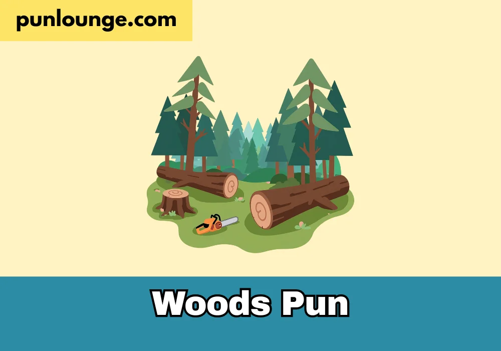 Woods pun