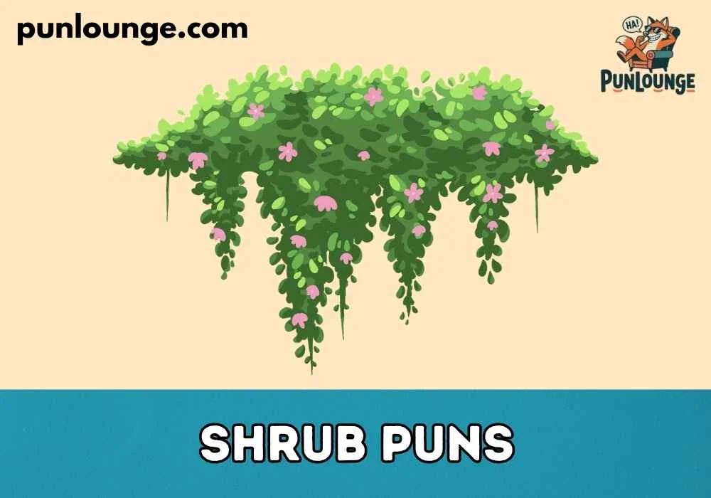 Clever Shrub Wordplay