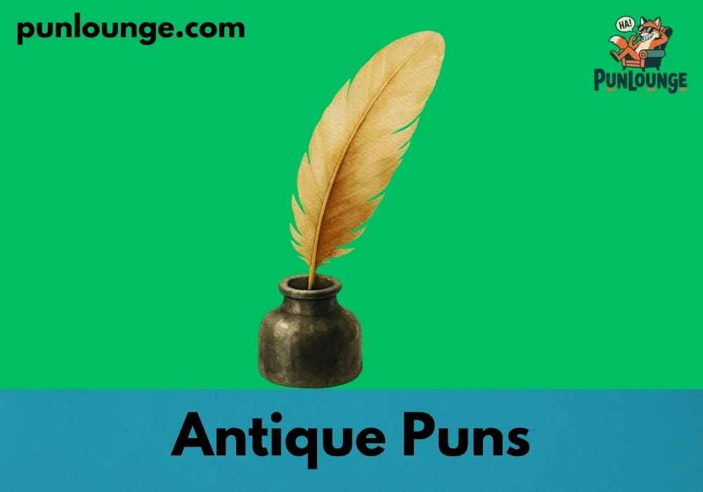 Cute Antique Puns for Kids