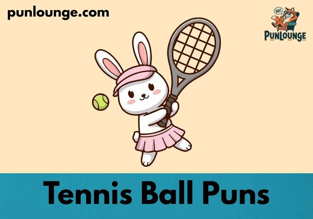 Cute Tennis Ball Puns for Kids