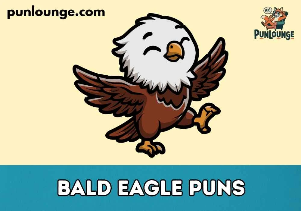 Funny Bald Eagle Puns