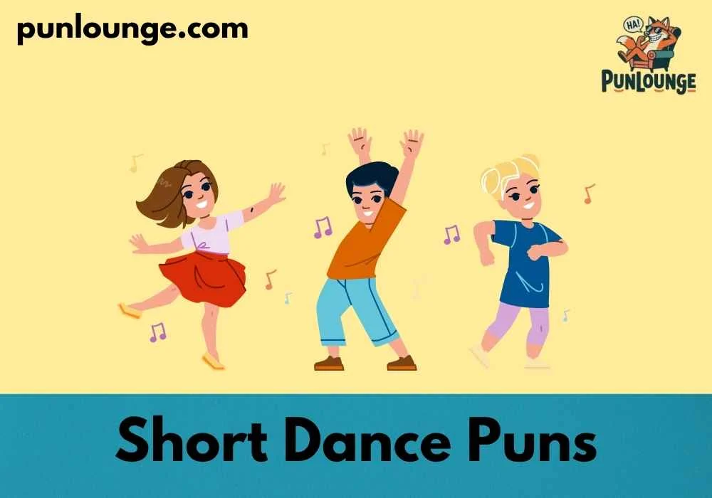 Funny Short Dance Puns