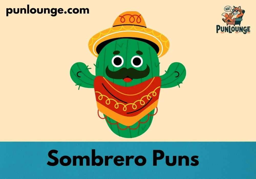 Funny Sombrero Puns