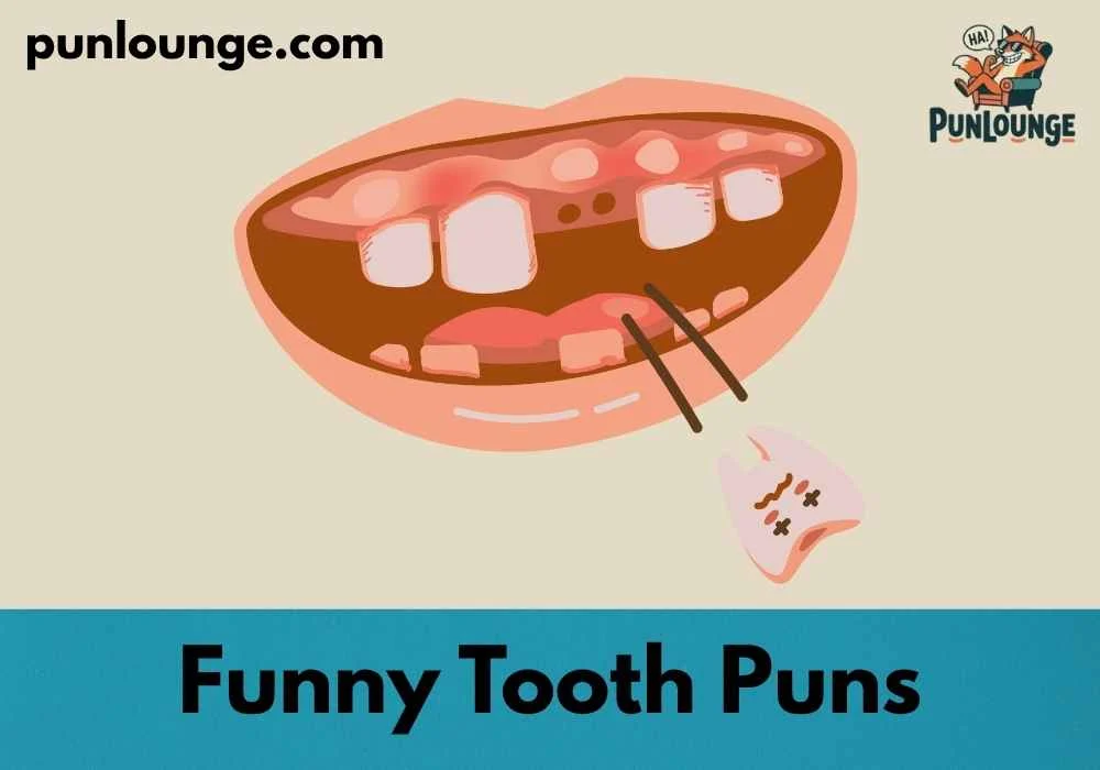 Funny Tooth Puns One Liners