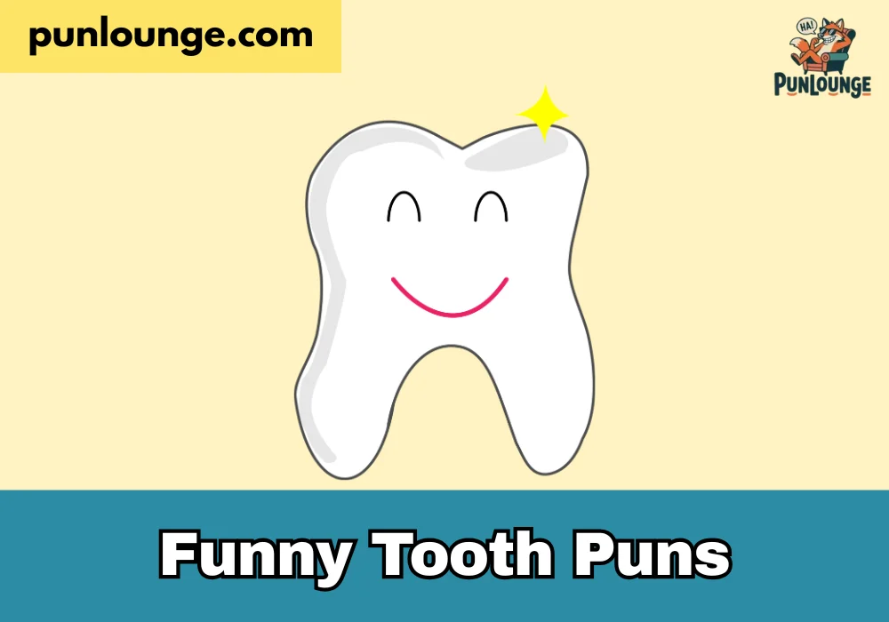 Funny Tooth Puns