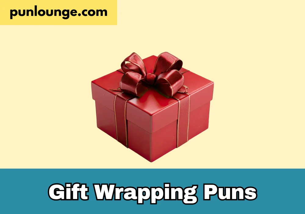 Gift Wrapping Puns