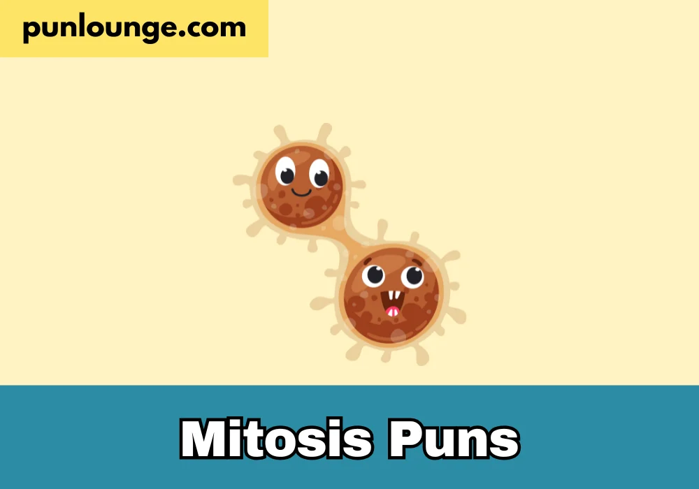 Mitosis Puns