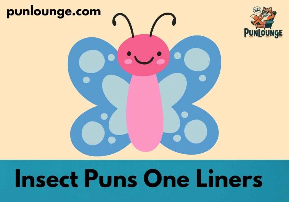 Short Insect Puns for Instagram