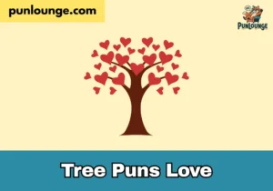 Tree Puns Love