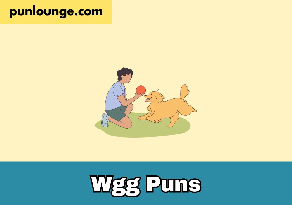 Wgg Puns