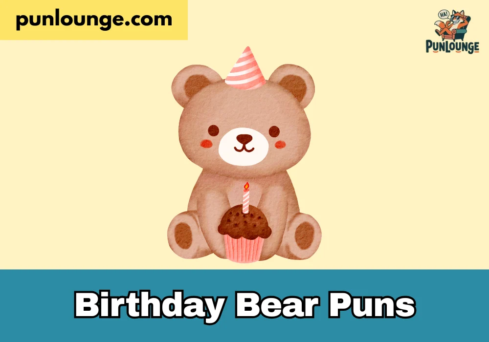 Birthday Bear Puns