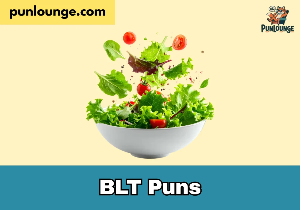 BLT Puns