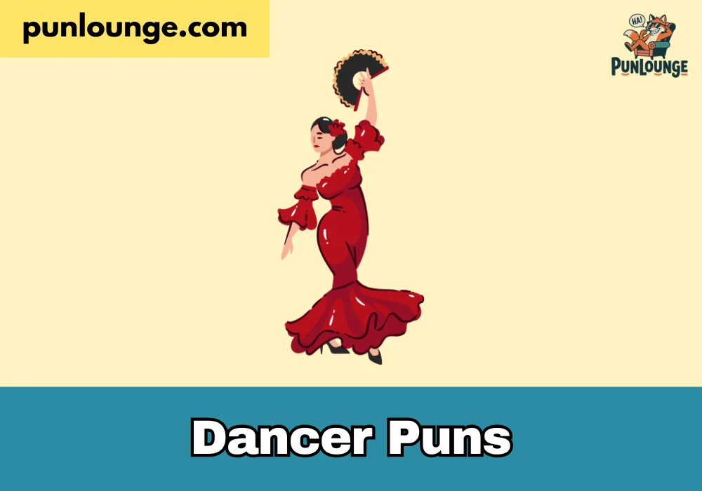 Dancer Puns