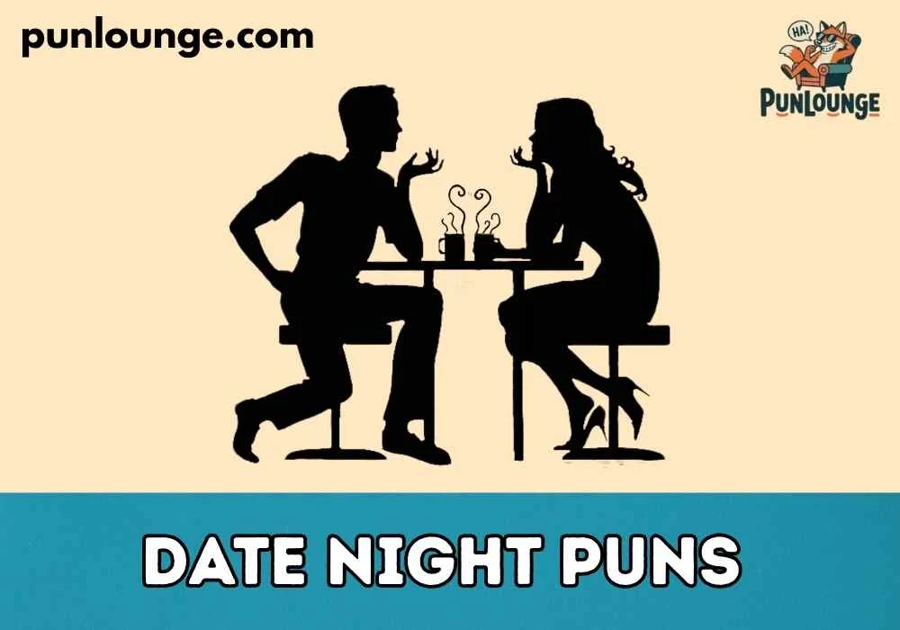 Date Night Puns