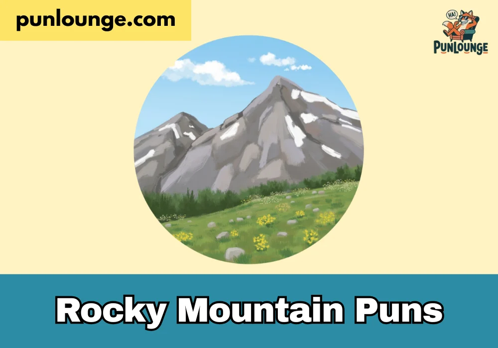 Rocky Mountain Puns