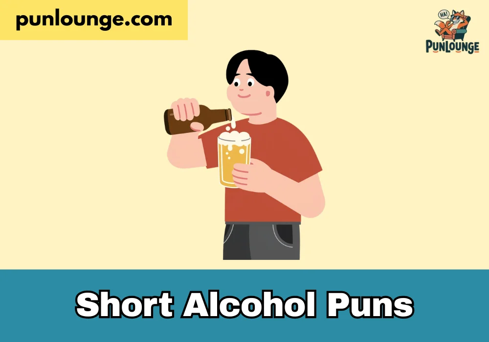 Short alcohol puns