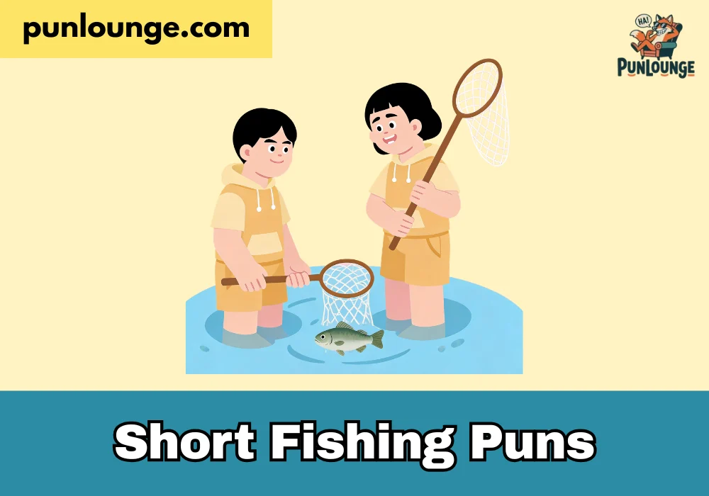 Short fishing puns