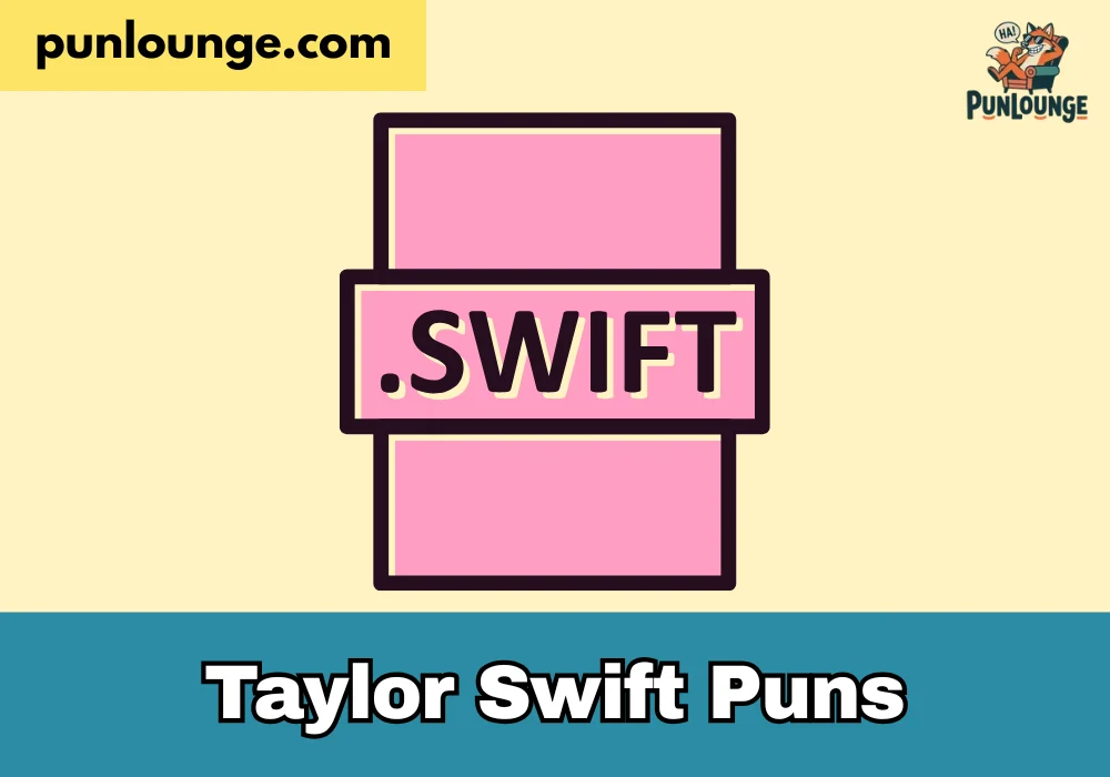 Taylor Swift Puns