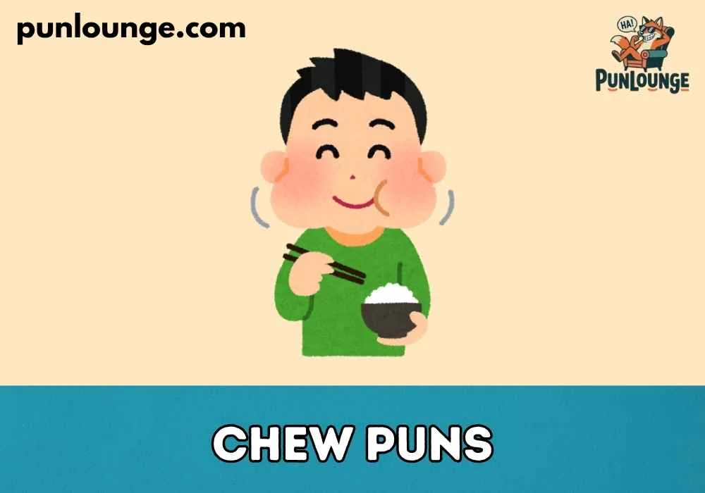Chew Puns