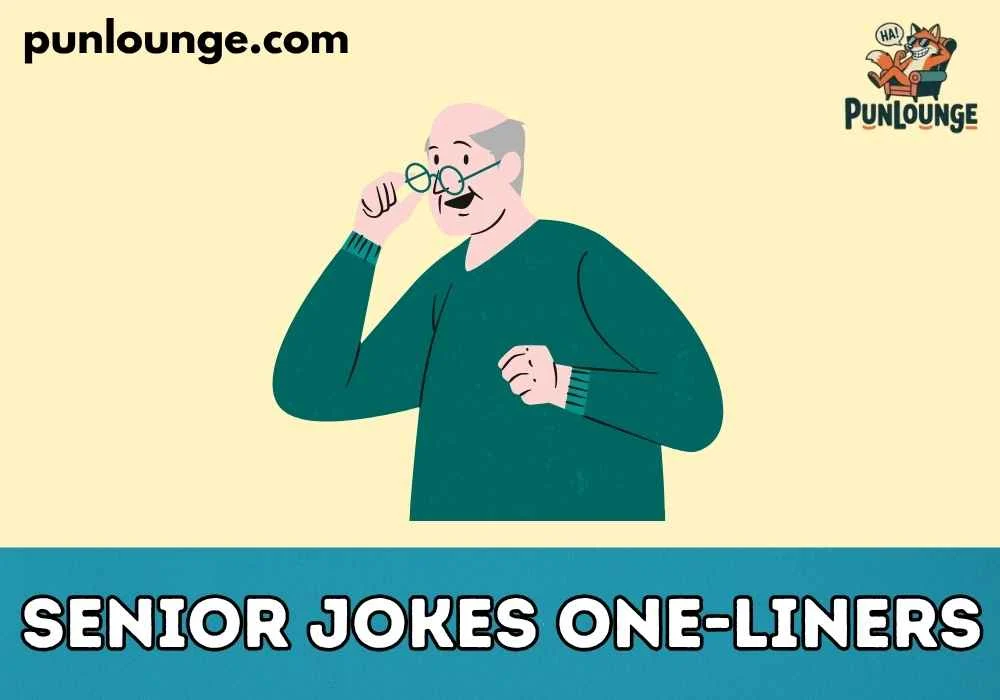 Senior jokes one-liners