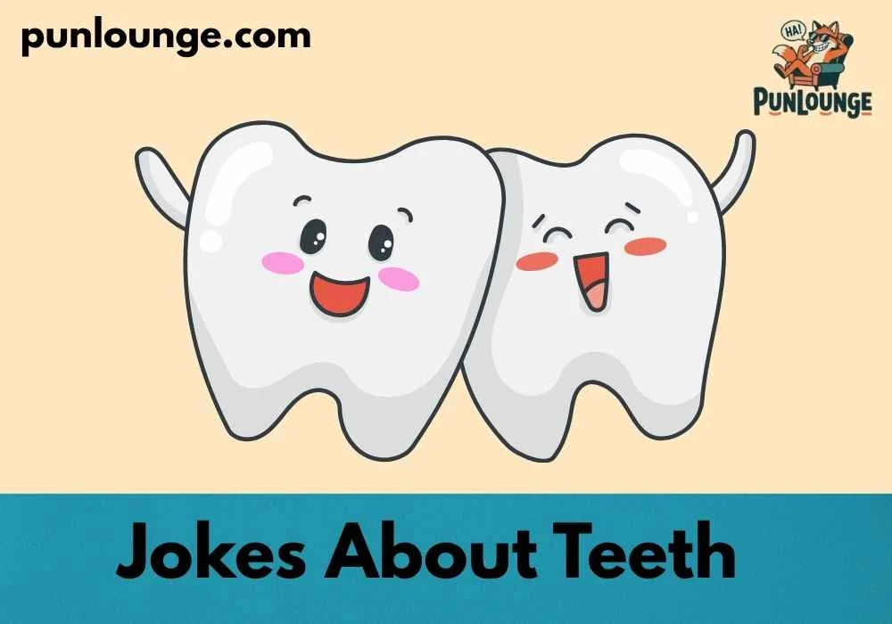 Jokes About Teeth