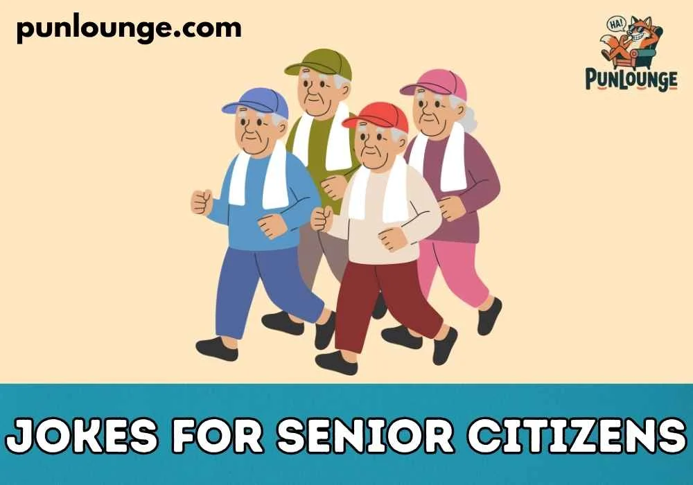 Jokes for Senior Citizens